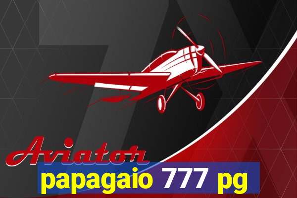 papagaio 777 pg